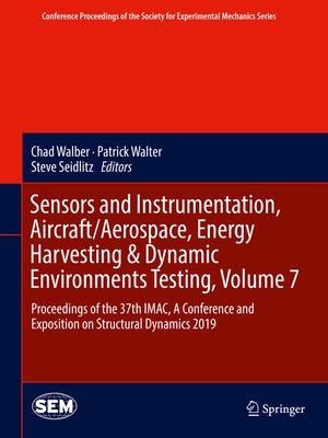 cover image of Sensors and Instrumentation, Aircraft/Aerospace, Energy Harvesting & Dynamic Environments Testing, Volume 7